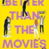 Better Than the Movies | 9781368105378 Better Than the Movies | 9781368105378