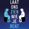 Laat ons zien wie je bent | 9789047714675