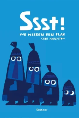 Ssst! We hebben een plan