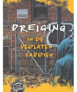 Dreiging in de verlaten fabriek