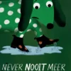 Never nooit meer natte voeten | 9789464943207