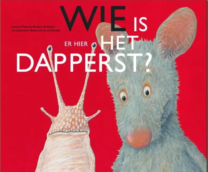 Wie is er hier het dapperst?