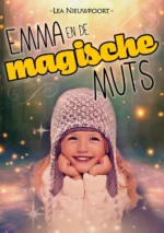 Emma en de magische muts | 9789083138794 Emma en de magische muts | 9789083138794