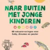 Naar buiten met jonge kinderen | 9789050118934