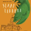 Slaap lekker! | 9789493007055 Slaap lekker! | 9789493007055