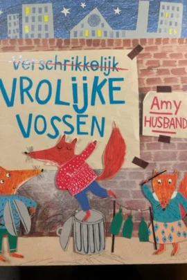 Verschrikkelijk vrolijke vossen