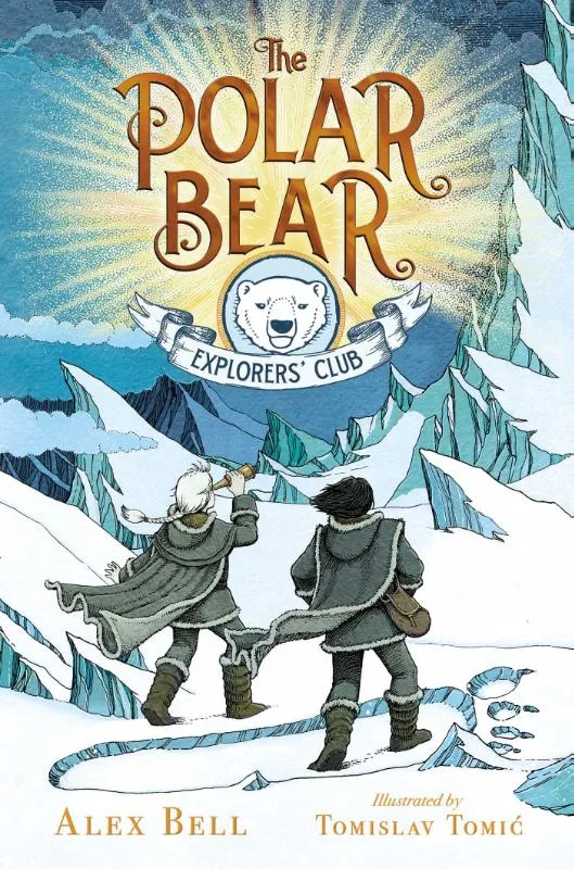 The Polar Bear Explorers' Club | 9781534406476 The Polar Bear Explorers' Club