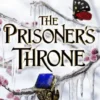 The Prisoner's Throne | 9781471415937 The Prisoner's Throne | 9781471415937
