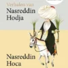 Verhalen van Nasreddin Hodja/Nasreddin Hoca Hikayeleri | 9789086965748 Verhalen van Nasreddin Hodja/Nasreddin Hoca Hikayeleri | 9789086965748