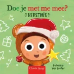 Doe je met me mee? Kerstmis | 9789047716013 Doe je met me mee? Kerstmis | 9789047716013