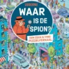 Waar is de spion / Een zoek & vind puzzelverhaal | 9781836062189