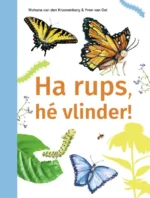 Ha rups, hé vlinder! | 9789048755141 Ha rups, hé vlinder! | 9789048755141