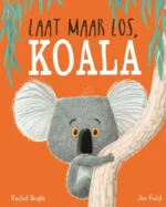 Laat maar los, Koala | 9789044837513