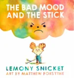 The Bad Mood and the Stick | 9781783445202