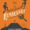 De ondergrondse Rembrandt | 9789029097086 De ondergrondse Rembrandt | 9789029097086