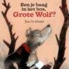 Ben je bang in het bos, Grote Wolf? | 9789462911703
