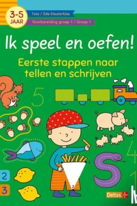 Ik speel en oefen! Eerste stappen naar tellen en schrijven (3-5j.)