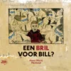 Een bril voor Bill? | 9789464778380