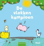 De vlekkenkampioen | 9789463548465 De vlekkenkampioen | 9789463548465