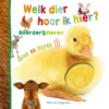 Welk dier hoor ik hier? - Boerderijdieren | 9789048320660 Welk dier hoor ik hier? - Boerderijdieren | 9789048320660