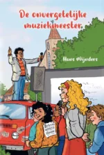 De onvergetelijke muziekmeester | 9789044766714 De onvergetelijke muziekmeester | 9789044766714