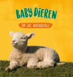 Babydieren op de boerderij | 9789403243320 Babydieren op de boerderij | 9789403243320