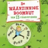 De waanzinnige boomhut van 13 verdiepingen | 9789401410465 De waanzinnige boomhut van 13 verdiepingen | 9789401410465