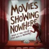Movies Showing Nowhere | 9781665961332