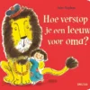 Hoe verstop je een leeuw voor oma? | 9789044755244