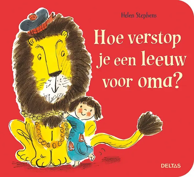 Hoe verstop je een leeuw voor oma? | 9789044759075 Hoe verstop je een leeuw voor oma?