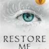 Restore Me | 9781405293181 Restore Me | 9781405293181