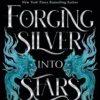 Forging Silver into Stars | 9781526646033