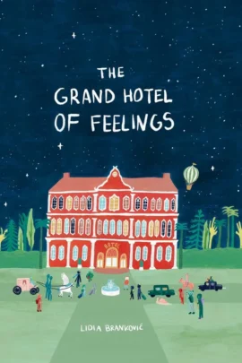 The Grand Hotel of Feelings