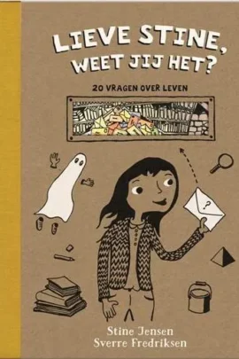 Lieve Stine, weet jij het?