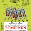 Wonderlijke weetjes en fascinerende feiten over de Romeinen | 9789025773403