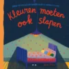 Kleuren moeten ook slapen | 9789020691344