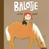 Balotje en het paard | 9789025776725
