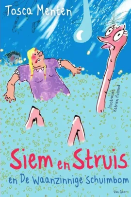 Siem en Struis en de waanzinnige schuimbom