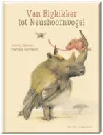 Van Bigkikker tot Neushoornvogel | 9789025776442