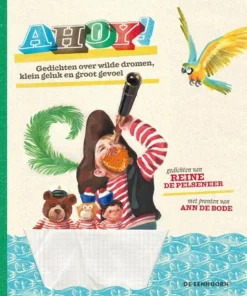 Ahoy! Gedichten over wilde dromen, klein geluk en groot gevoel