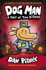 Dog Man:A Tale of Two Kitties | 9781407186603 Dog Man:A Tale of Two Kitties | 9781407186603