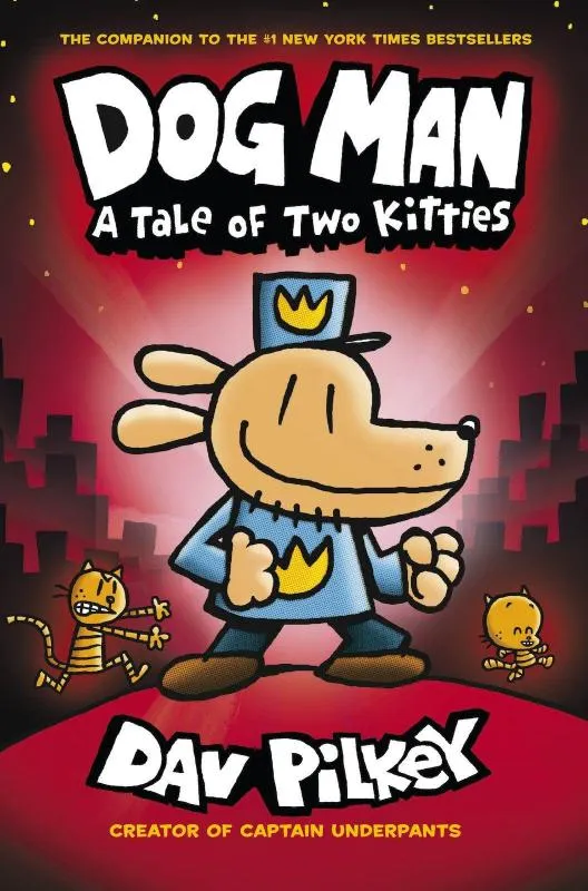 Dog Man:A Tale of Two Kitties | 9781407186672 Dog Man:A Tale of Two Kitties