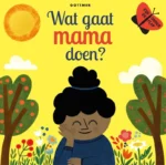 Wat gaat mama doen? | 9789025774660