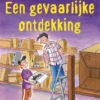 Een gevaarlijke ontdekking | 9789053005286