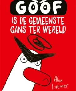 Goof is de gemeenste gans ter wereld
