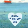 Blauw, ik hou van jou | 9789036640572