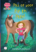 Pas op voor Pip en Peer! | 9789085925460