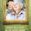 Wees blij dat je ze nog hebt | 9789086963621