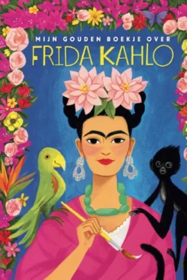 Mijn Gouden Boekje over Frida Kahlo