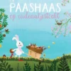 De paashaas op cadeautjestocht | 9789025872984 De paashaas op cadeautjestocht | 9789025872984